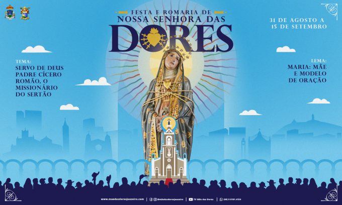 Festa de Nossa Senhora das Dores: A Celebração da Mãe de Juazeiro do Norte - Ce